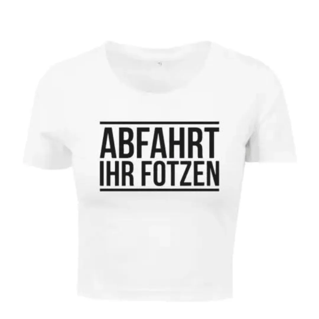 ABFAHRT IHR FOTZN Crop T-Shirt