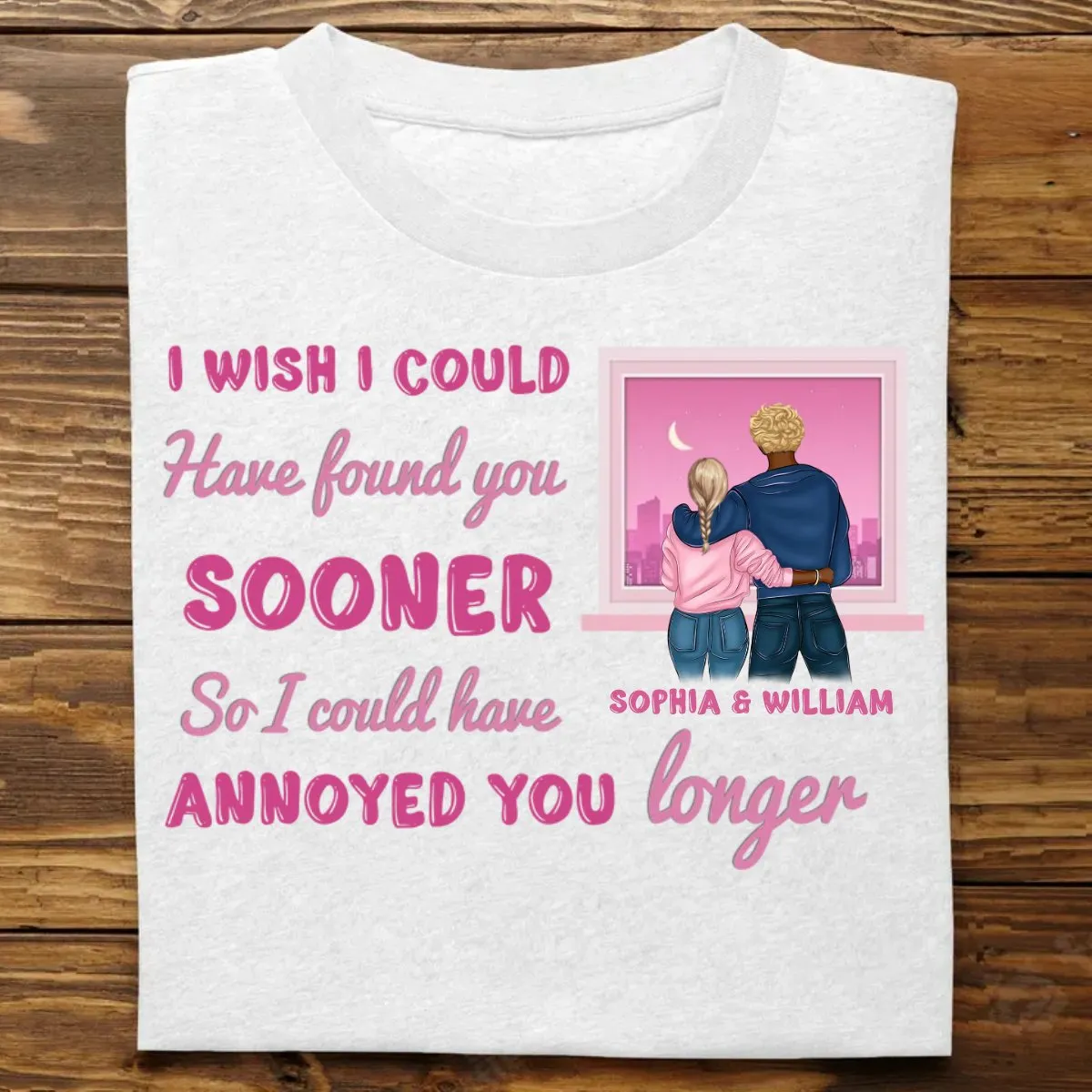 Couple - I Wish I Could Have Found You Sooner - Personalized Unisex T-Shirt