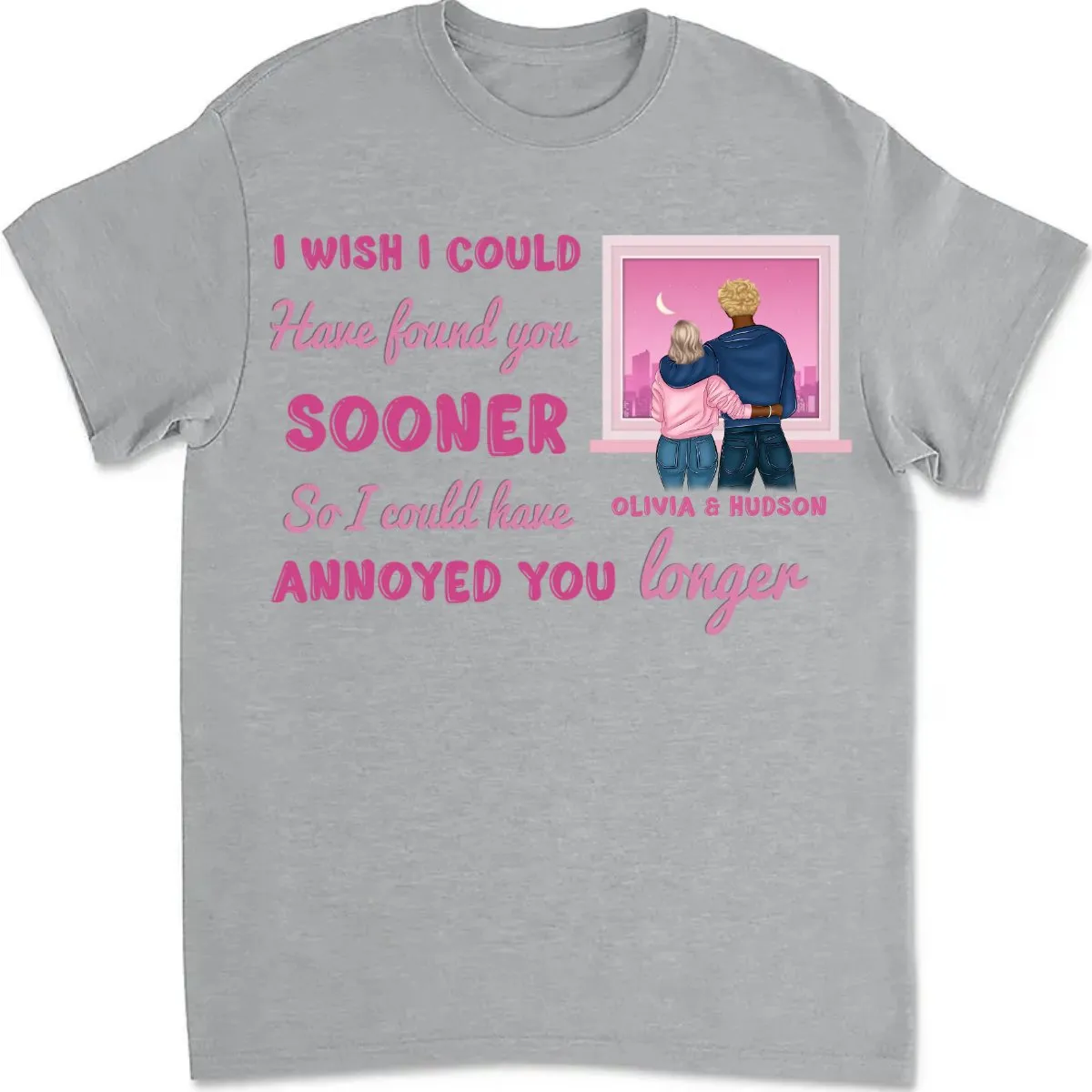 Couple - I Wish I Could Have Found You Sooner - Personalized Unisex T-Shirt