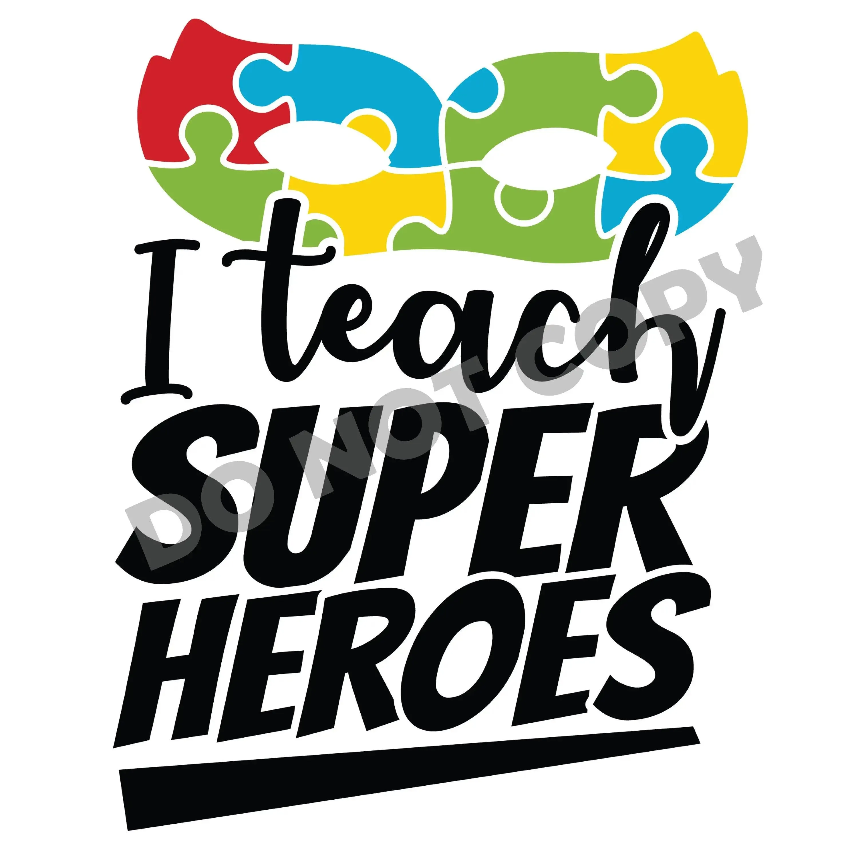 I Teach Super Heroes - DTF Transfer