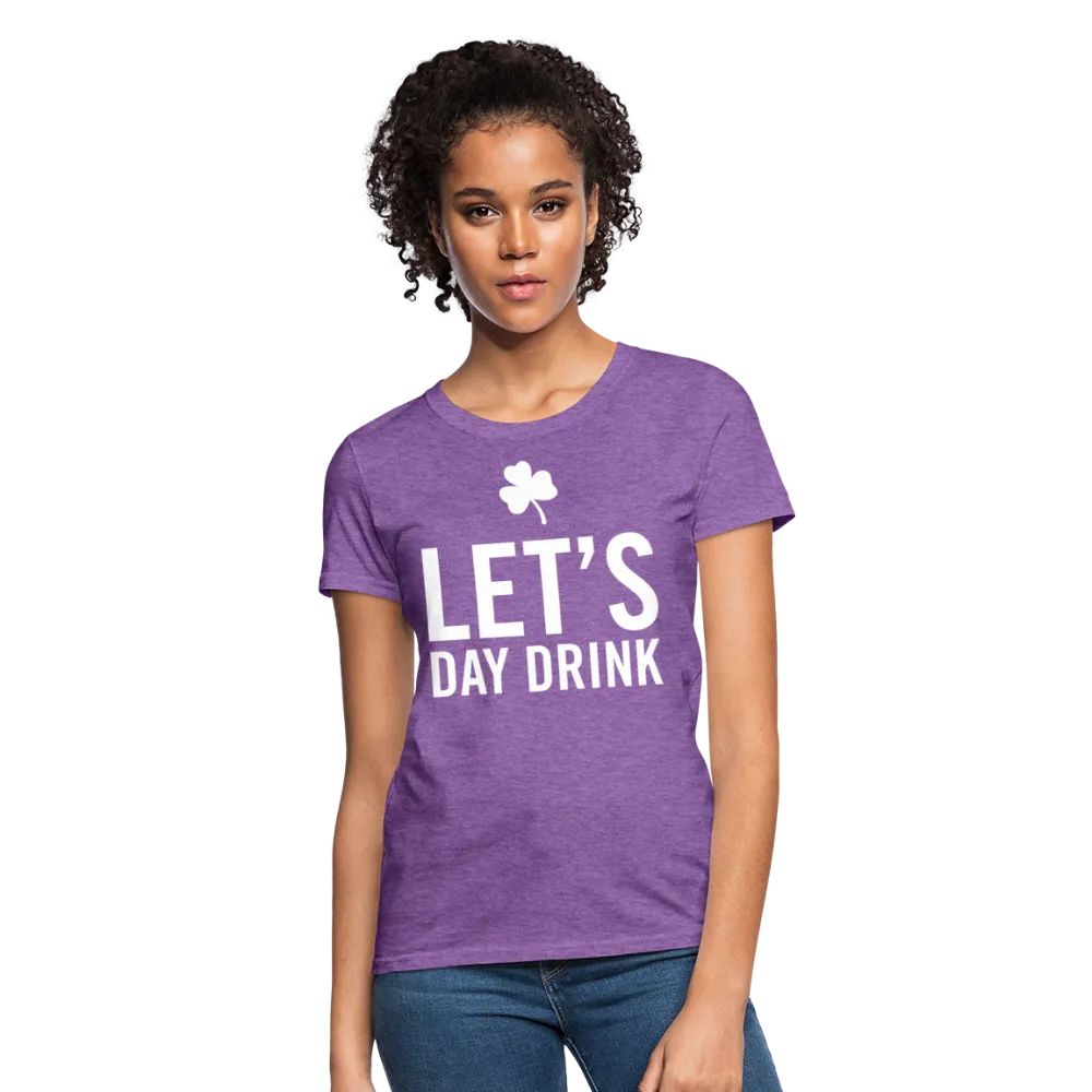 Let's Day Drink Women's T-Shirt